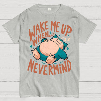 Wake Me Up When, Nevermind Geek T-Shirt