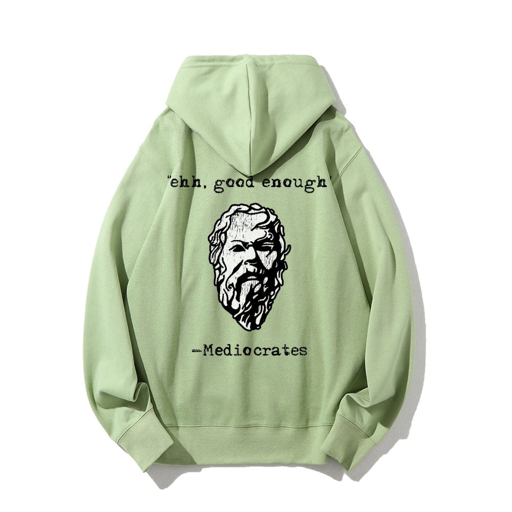 Mediocrates eh Good Enough Printed Back Unisex Cotton Hoodie