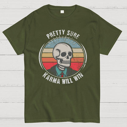 Pretty Sure Karma for the Win Geek T-Shirt