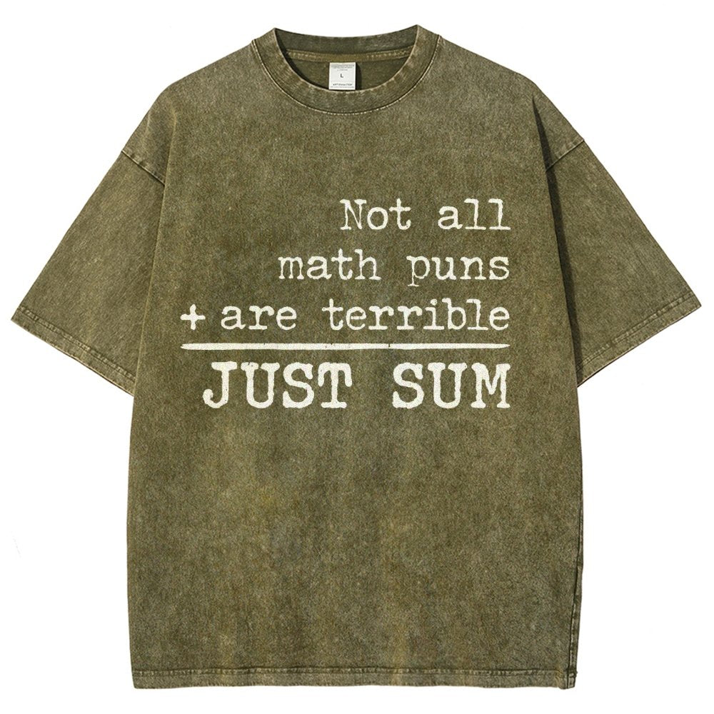 Not All Math Puns Are Terrible Just Sum Vintage Distressed T-shirt