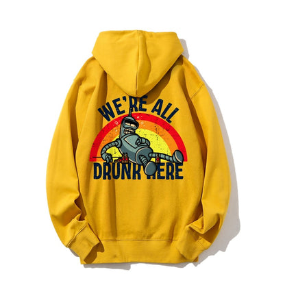 We're All Drunk Here Printed Back Unisex Cotton Hoodie