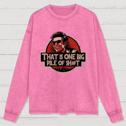 That is one big pile of sh#t  Washed Long Sleeve Tee