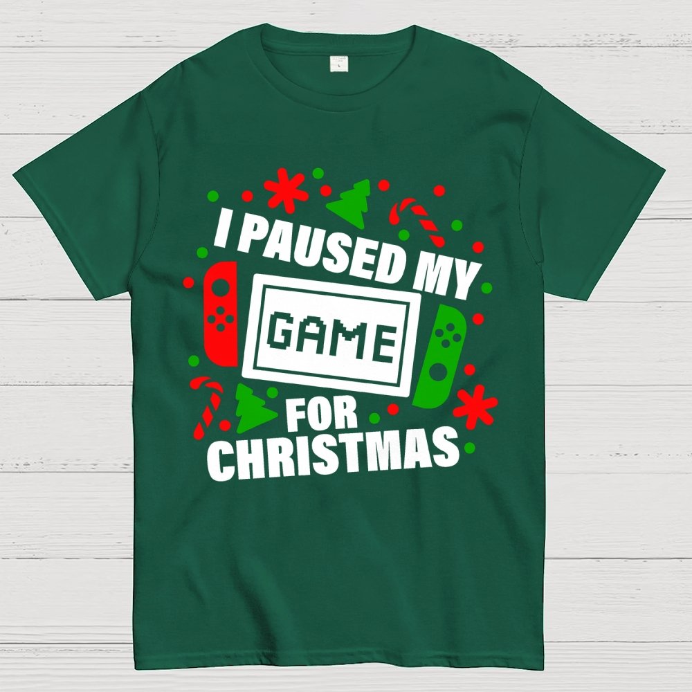 I Paused My Game for Christmas Geek T-Shirt