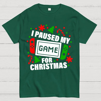 I Paused My Game for Christmas Geek T-Shirt