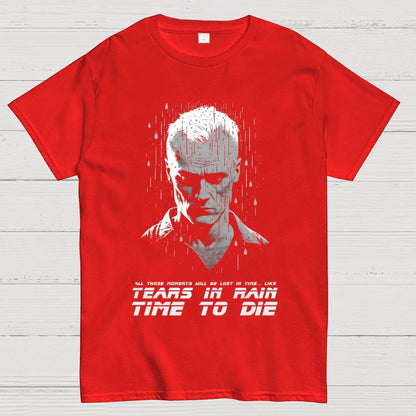 Like Tears In Rain...Time To Die Geek T-Shirt