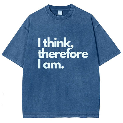 I Think Therefore I Am Vintage Distressed T-shirt