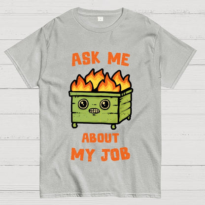 Ask Me About My Job Geek T-Shirt
