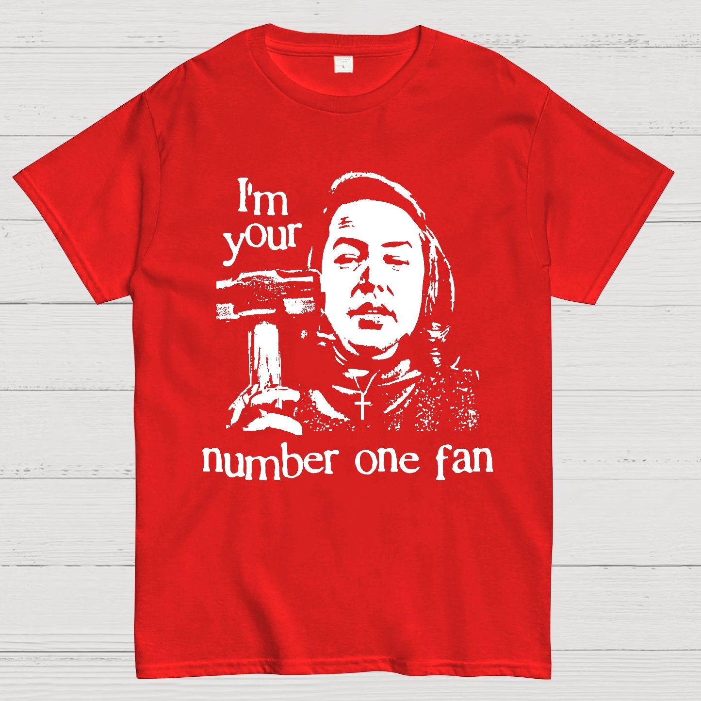 I'm Your Number One Fan Geek T-Shirt