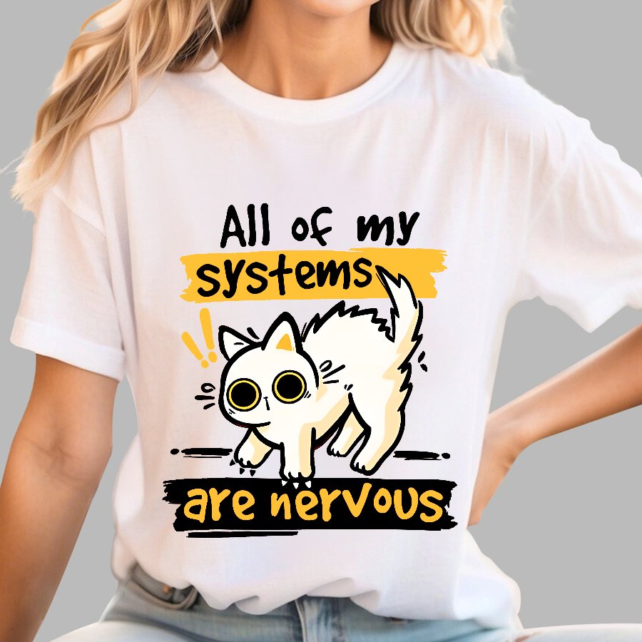 All of my Systems are Nervous Geek T-Shirt