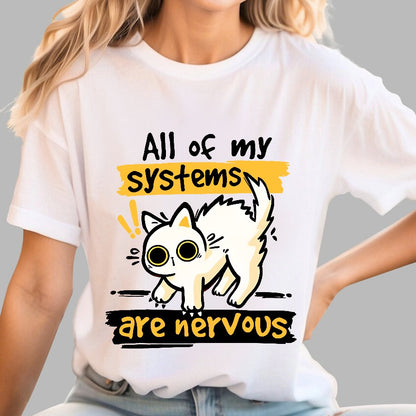 All of my Systems are Nervous Geek T-Shirt