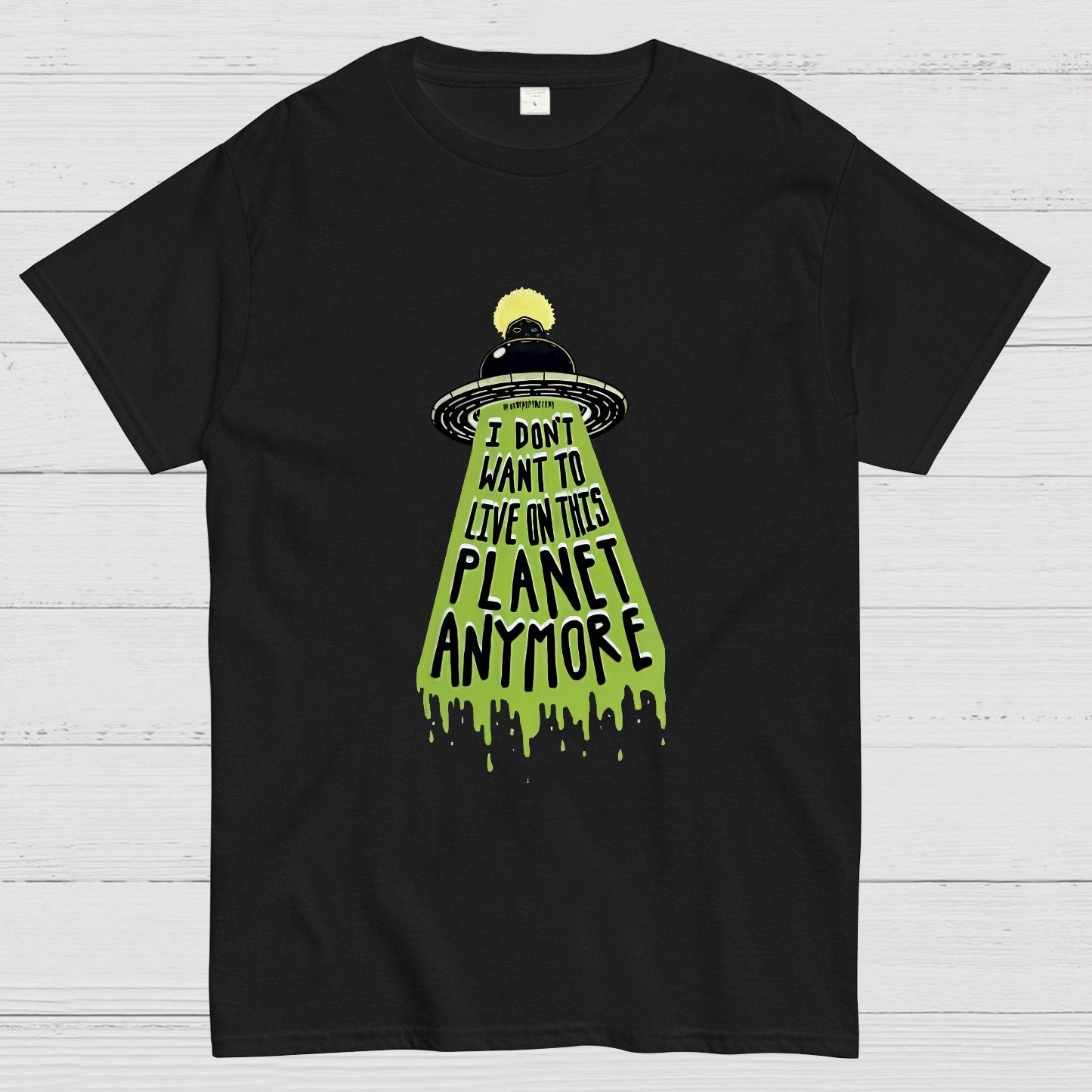 I Don't Want To Live On This Planet Anymore Nerdy T-Shirt
