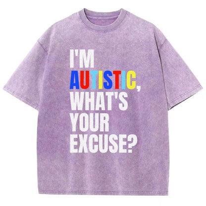 I Have Autism What's Your Excuse Vintage Distressed T-shirt