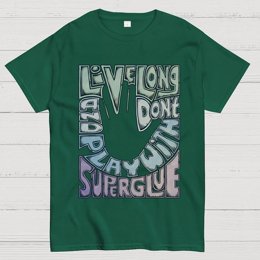 Don't Play With Super Glue Geek T-Shirt