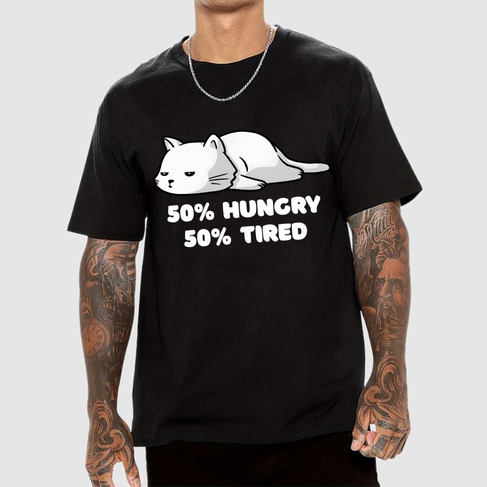 50% Hungry 50% Tired Unisex Geek T-Shirt