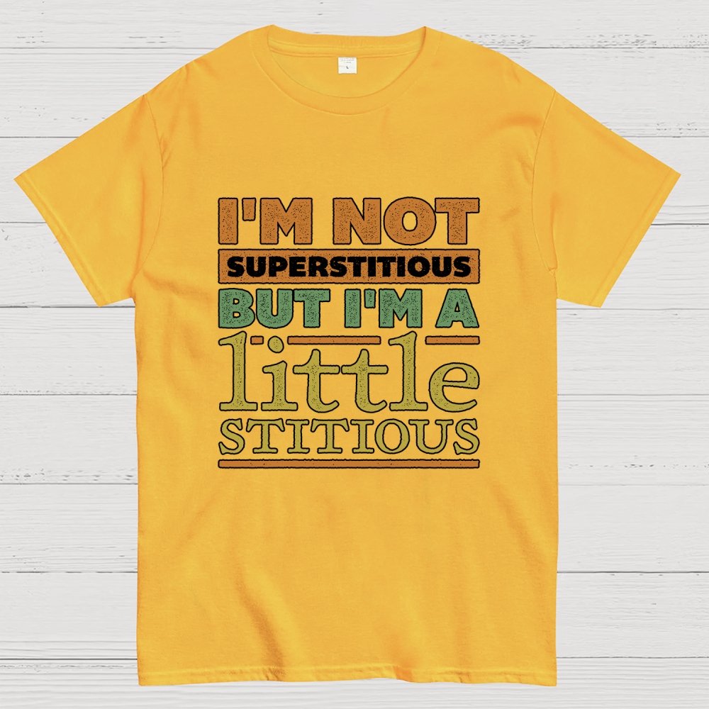 I'm a Little Stitious Geek T-Shirt