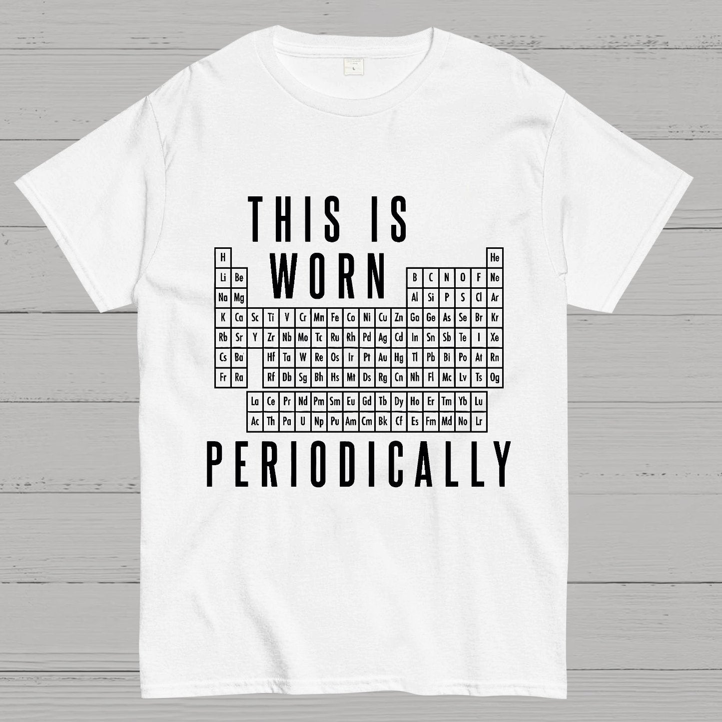 This Is Worn Periodically Geeky T-Shirt