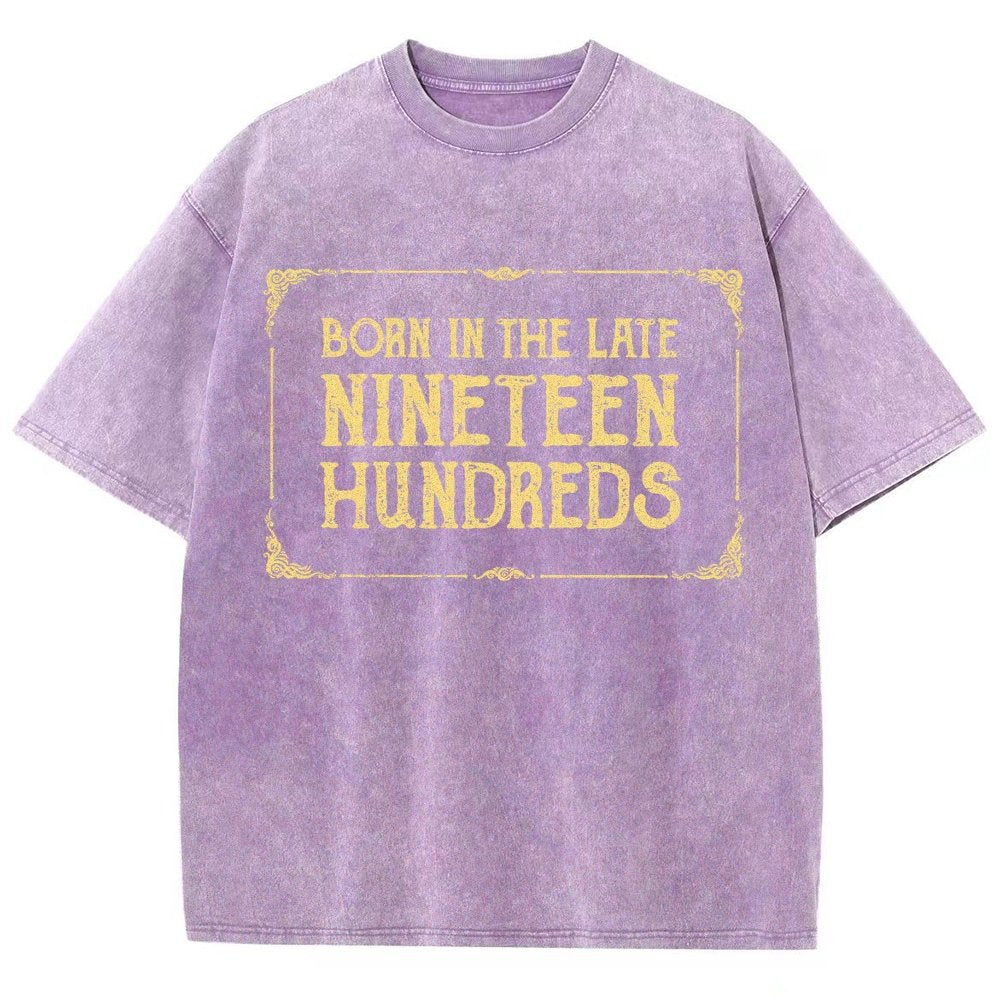 Born In The Late Nineteen Hundreds Vintage Distressed T-shirt