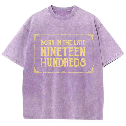 Born In The Late Nineteen Hundreds Vintage Distressed T-shirt