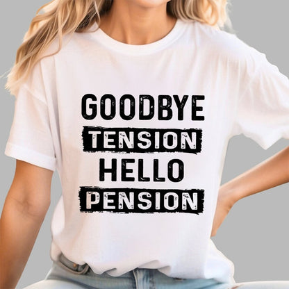 Funny Retirement Goodbye Tension Hello Pension Geek T-Shirt