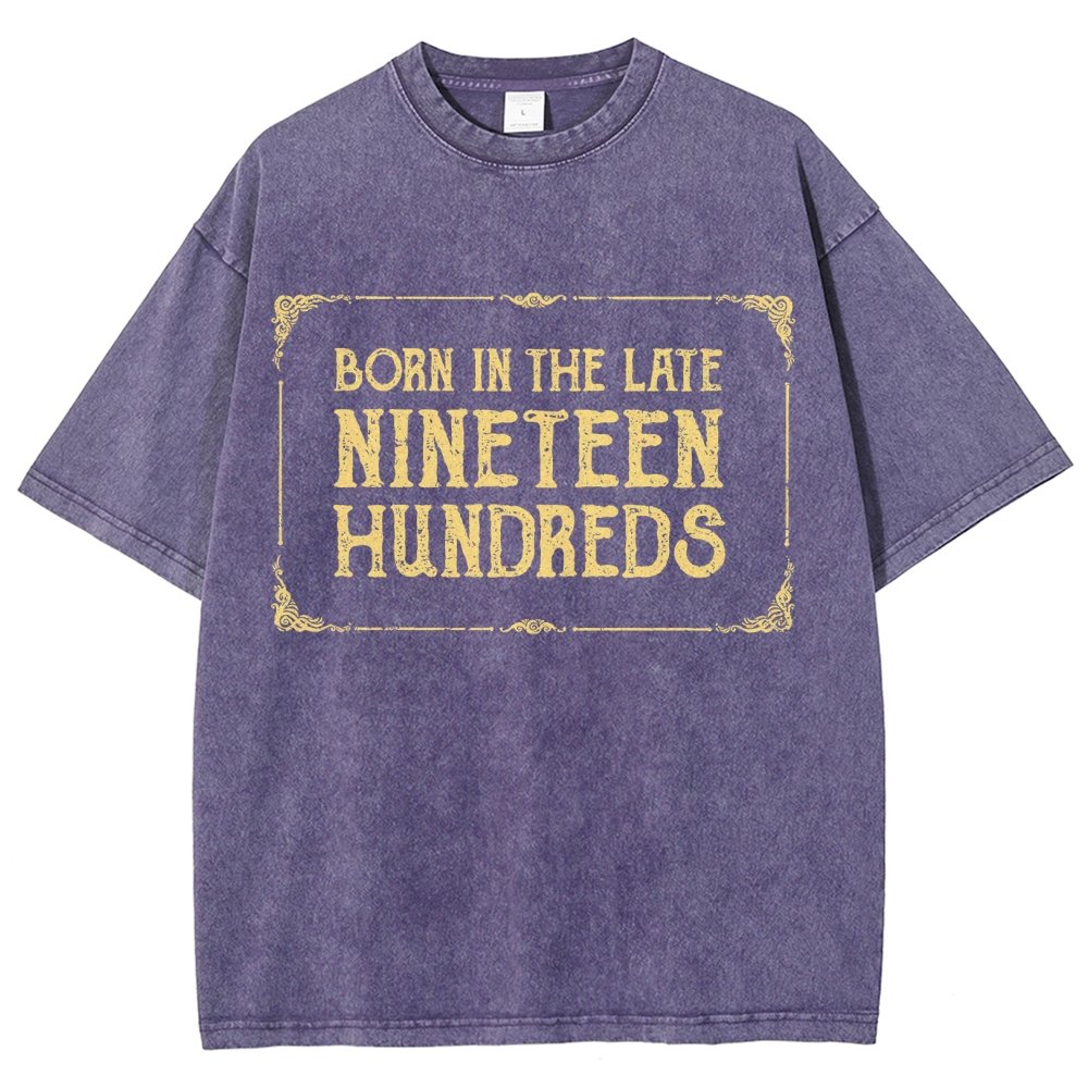Born In The Late Nineteen Hundreds Vintage Distressed T-shirt