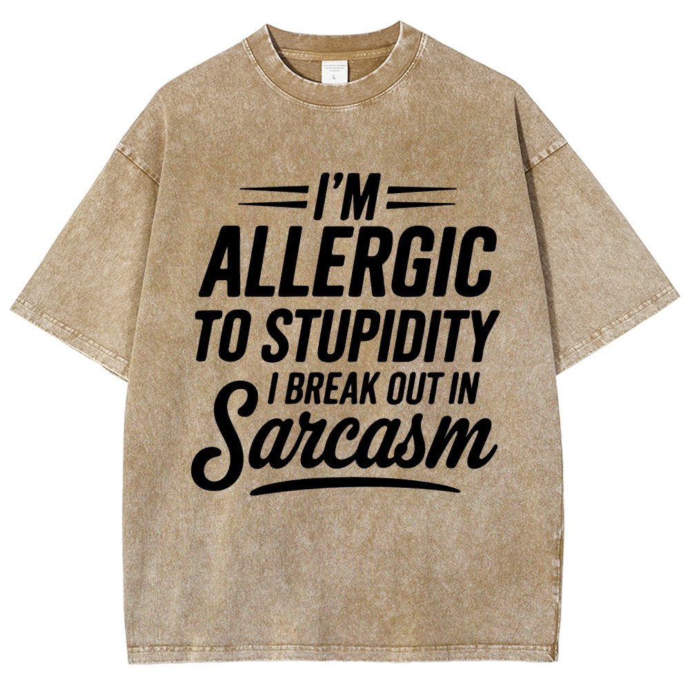 I'm Allergic To Stupidity I Break Out In Sarcasm Vintage Distressed T-shirt