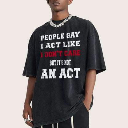 It's Not An Act Vintage Distressed T-shirt