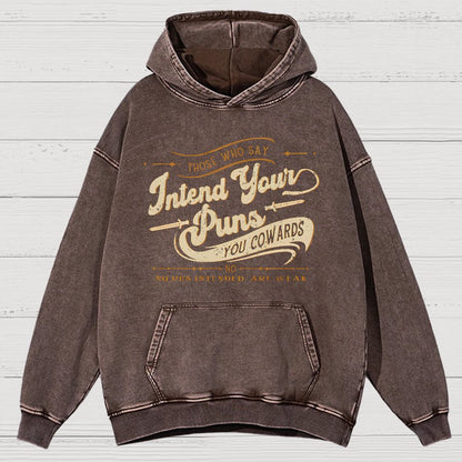 Intend Your Puns You Cowards Vintage Distressed Hoodie