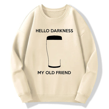 Hello Darkness My Old Friend Nerdy Graphic Geek Cotton Sweatshirt