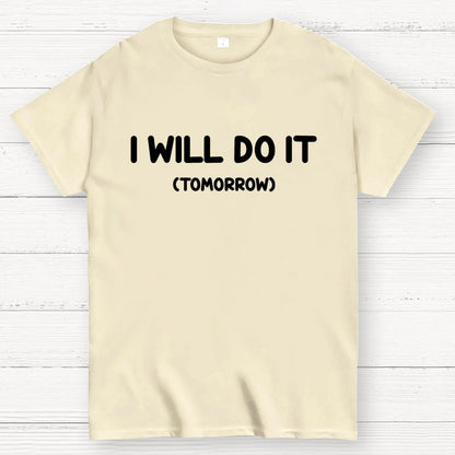 I Will Do It Geek T-Shirt
