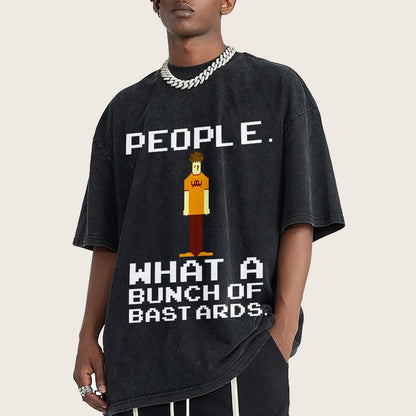 People. What A Bunch Of Bast Ards. Vintage Distressed T-shirt