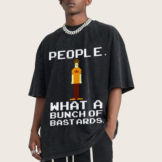 People. What A Bunch Of Bast Ards. Vintage Distressed T-shirt