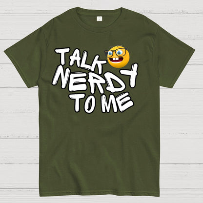 Talk Nerdy To Me Geek T-Shirt
