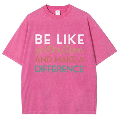 Be Like Subtraction And Make A Difference Math Vintage Distressed T-shirt