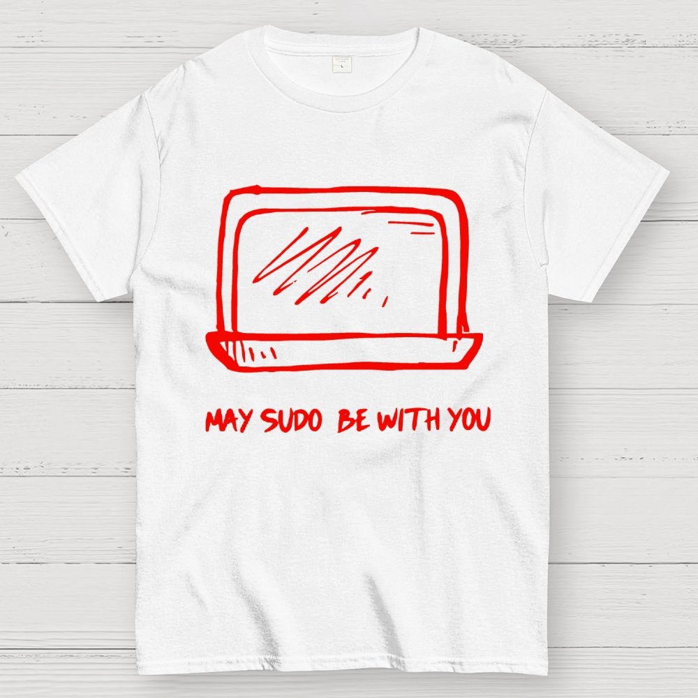 May SUDO be with you Geek T-Shirt