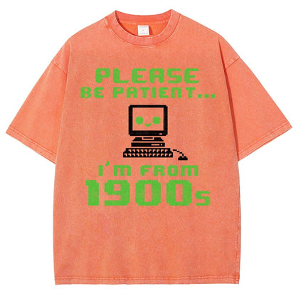 Be Patient I'm From 1900s Vintage Distressed T-shirt
