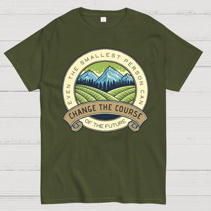 Even The Smallest Person Can Change The Course Of The Future Geek T-Shirt