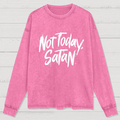 Not Today Satan Washed Long Sleeve Tee