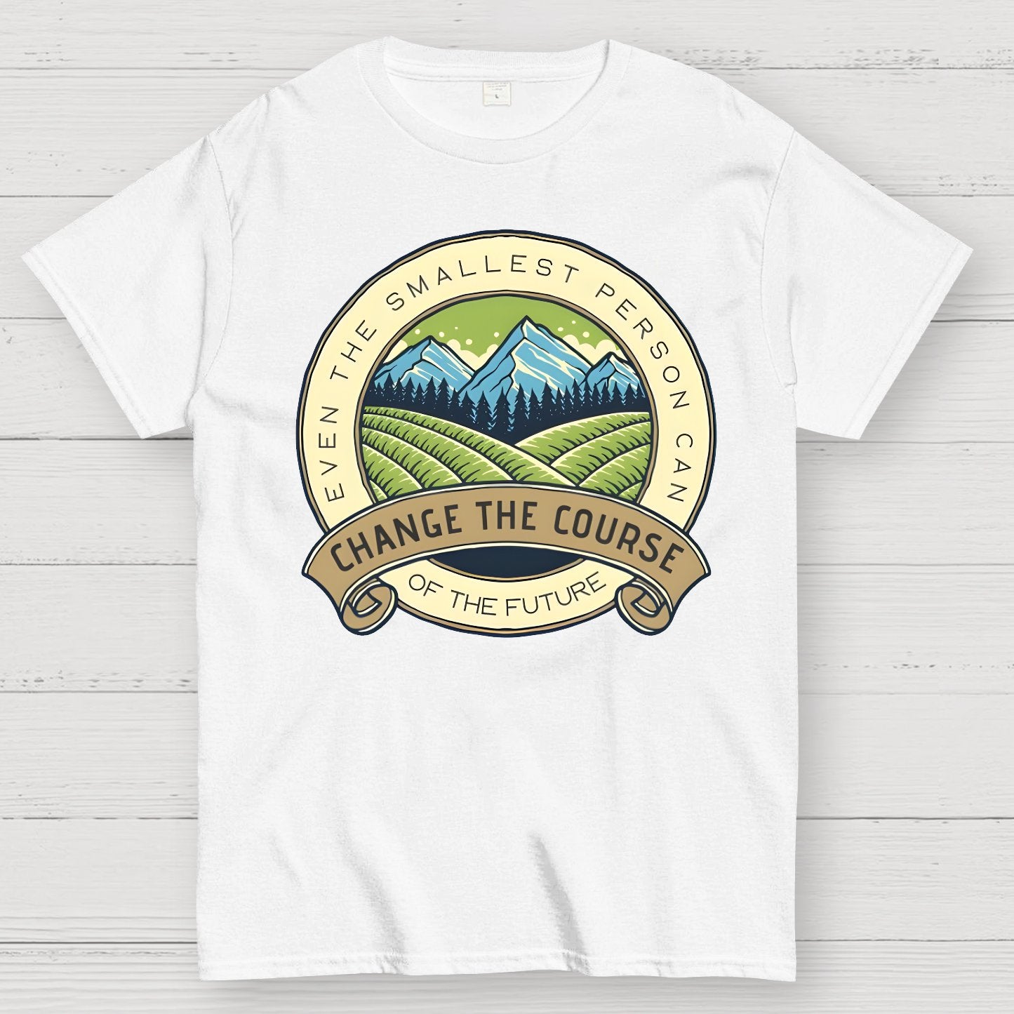 Even The Smallest Person Can Change The Course Of The Future Geek T-Shirt