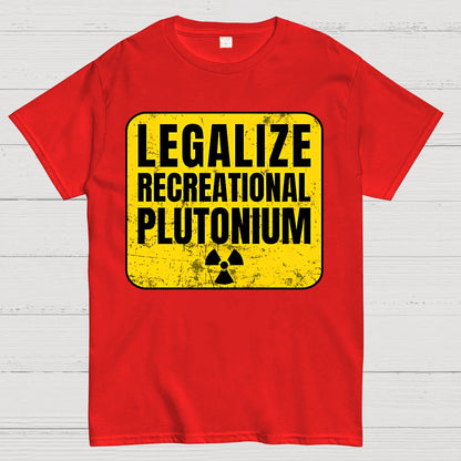 Legalize Recreational Plutonium Active Geek T-Shirt