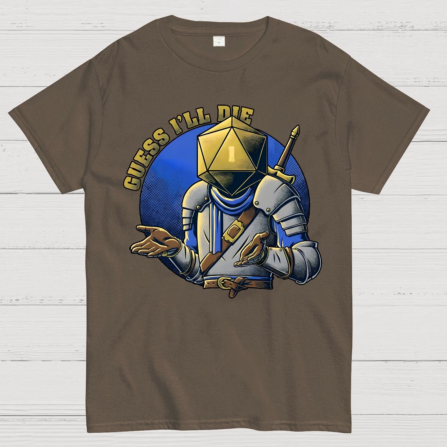 Guess I'll Die Geek T-Shirt