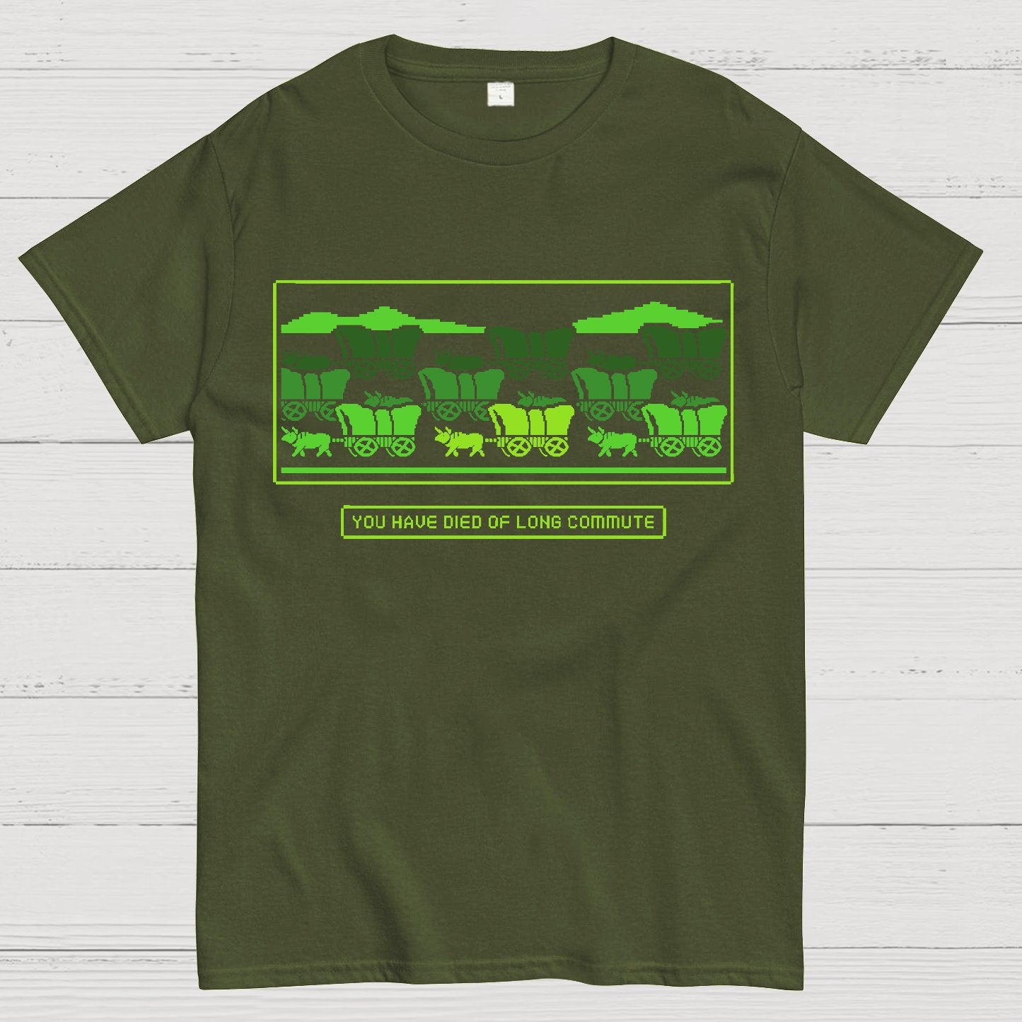 You Have Died of Long Commute Sarcasm Geek T-Shirt