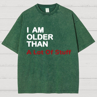 I Am Older Than A Lot Of Stuff Vintage Distressed T-shirt