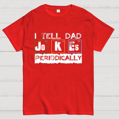 I Tell Dad Jokes Periodically Science Fathers Day Geek T-Shirt