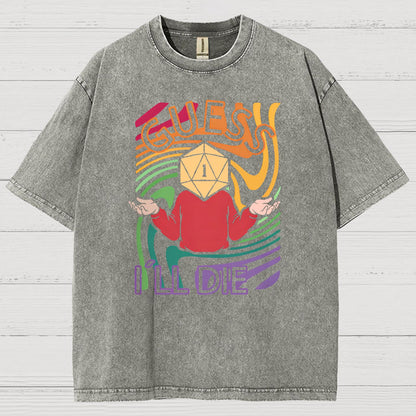 Guess I Will Die Vintage Distressed T-shirt