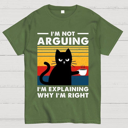 I'm Not Arguing Funny Cat Geek T-Shirt