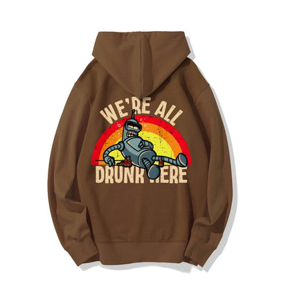 We're All Drunk Here Printed Back Unisex Cotton Hoodie