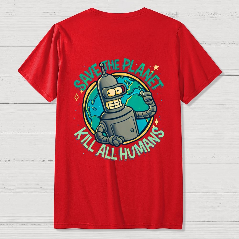Save The Planet Kill All Humans  Back Printing Geek T-Shirt