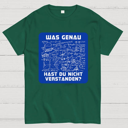 Was genau hast du nicht verstanden? Geek T-Shirt