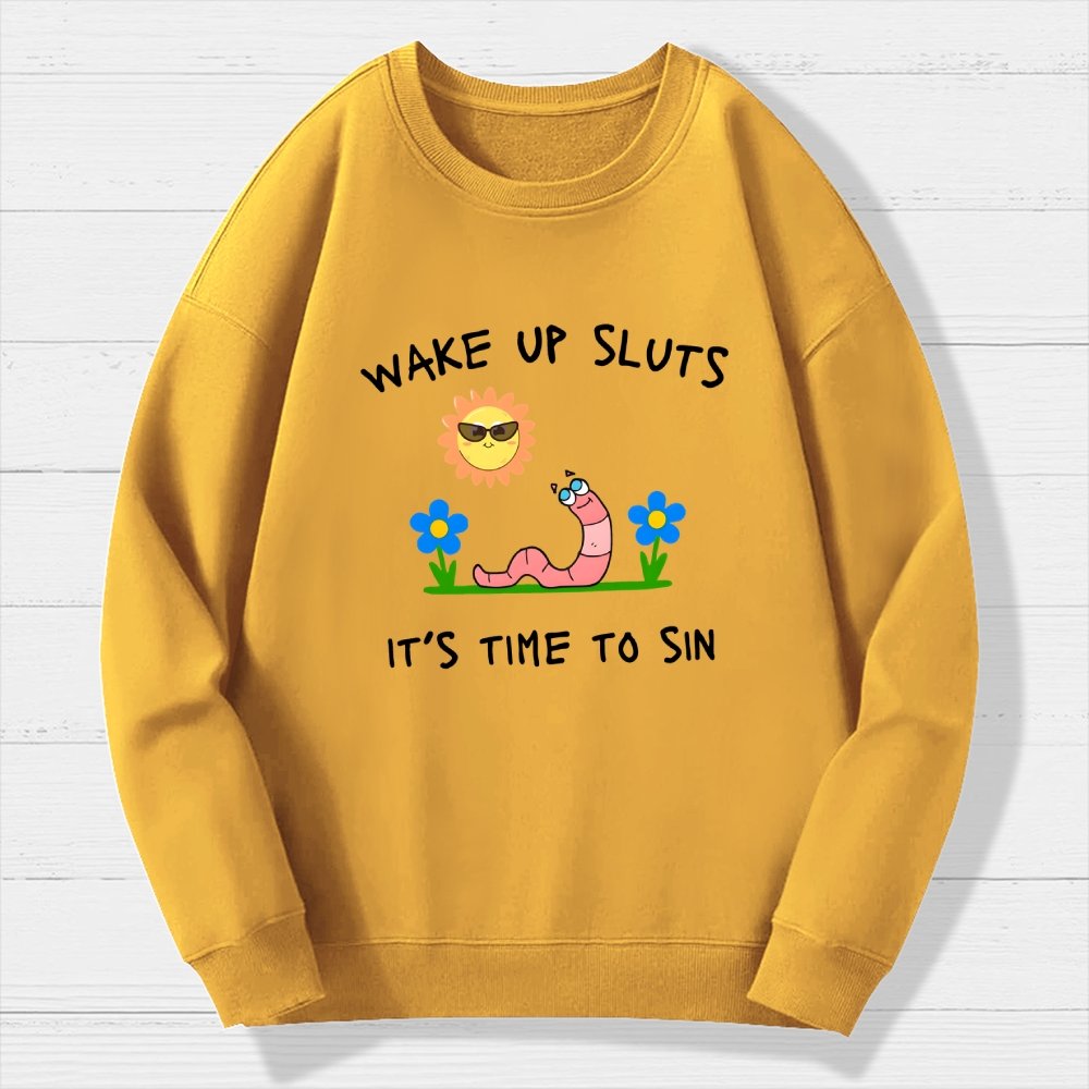 Wake Up Sluts Geek Cotton Sweatshirt