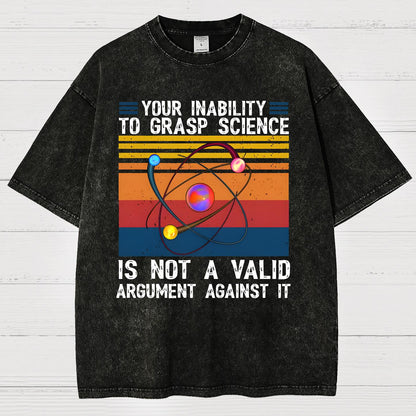Your Inability to Grasp Science. Vintage Distressed T-shirt